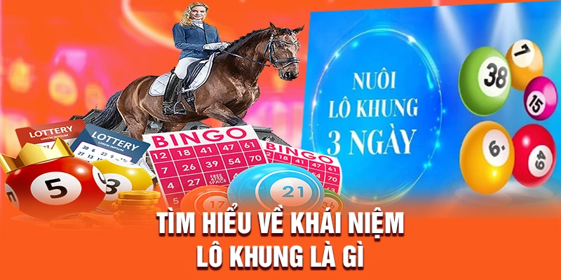 Tìm hiểu về khái niệm lô khung là gì?